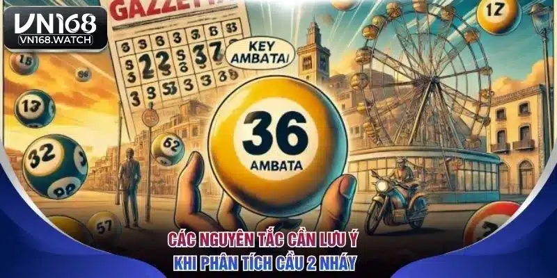Các nguyên tắc cần lưu ý khi phân tích cầu 2 nháy