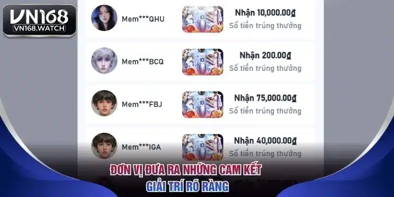 Đơn vị đưa ra những cam kết giải trí rõ ràng