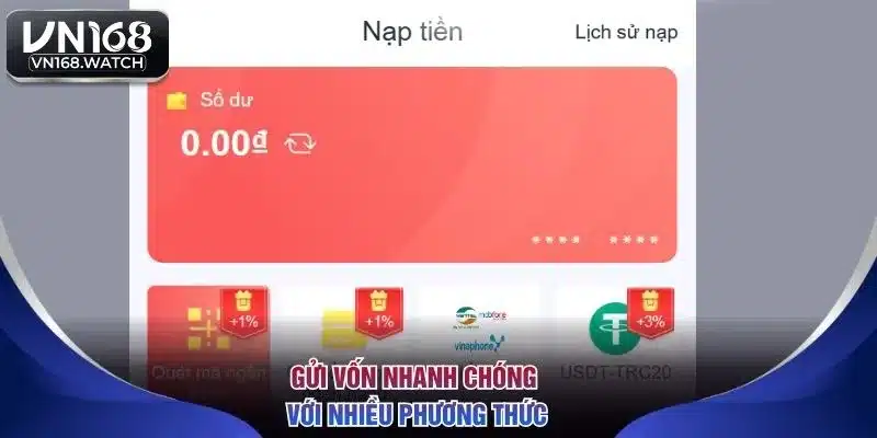 Gửi vốn nhanh chóng với nhiều phương thức