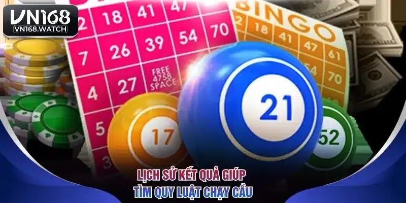 Lịch sử kết quả giúp tìm quy luật chạy cầu