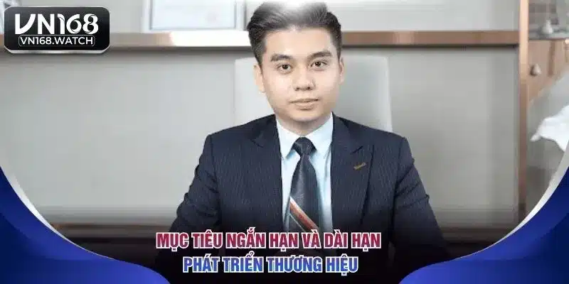 Mục tiêu ngắn hạn và dài hạn phát triển thương hiệu