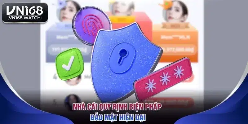 Nhà cái quy định biện pháp bảo mật hiện đại