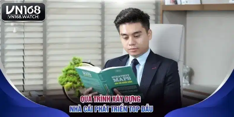 Quá trình xây dựng nhà cái phát triển top đầu
